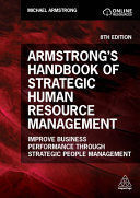 ARMSTRONG'S HANDBOOK OF STRATEGIC HUMAN RESOURCE MANAGEMENT