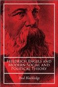 FRIEDRICH ENGELS AND MODERN SOCIAL AND POLITICAL THEORY