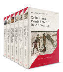 A GLOBAL HISTORY OF CRIME AND PUNISHMENT IN ANTIQUITY (6 VOLS.)