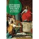 CRITIQUING SOVEREIGN VIOLENCE