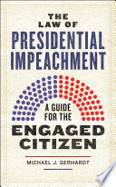 THE LAW OF PRESIDENTIAL IMPEACHMENT