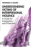 UNDERSTANDING VICTIMS OF INTERPERSONAL VIOLENCE