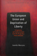 THE EUROPEAN UNION AND DEPRIVATION OF LIBERTY