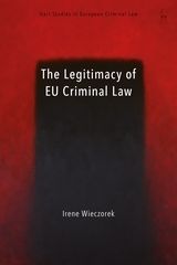 THE LEGITIMACY OF EU CRIMINAL LAW