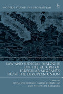 LAW AND JUDICIAL DIALOGUE ON THE RETURN OF IRREGULAR MIGRANTS FROM THE EUROPEAN UNION