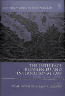 THE INTERFACE BETWEEN EU AND INTERNATIONAL LAW