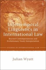 INTERTEMPORAL LINGUISTICS IN INTERNATIONAL LAW