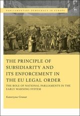 THE PRINCIPLE OF SUBSIDIARITY AND ITS ENFORCEMENT IN THE EU LEGAL ORDER