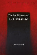 THE LEGITIMACY OF EU CRIMINAL LAW