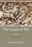 THE CAUSES OF WAR, VOLUME IV: