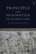 PRINCIPLE AND PRAGMATISM IN ROMAN LAW