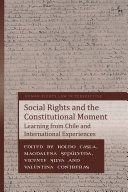 SOCIAL RIGHTS AND THE CONSTITUTIONAL MOMENT