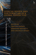JUDICIAL REVIEW AND ELECTORAL LAW IN A GLOBAL PERSPECTIVE