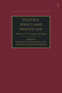POLITICS, POLICY AND PRIVATE LAW, I