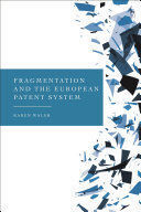 FRAGMENTATION AND THE EUROPEAN PATENT SYSTEM