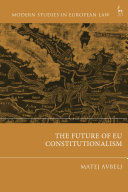 THE FUTURE OF EU CONSTITUTIONALISM
