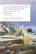 THE TRANSFORMATION OF CONSUMER LAW AND POLICY IN EUROPE