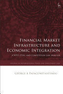 FINANCIAL MARKET INFRASTRUCTURE AND ECONOMIC INTEGRATION