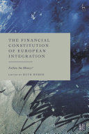 THE FINANCIAL CONSTITUTION OF EUROPEAN INTEGRATION