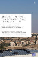 ENDING IMPUNITY FOR INTERNATIONAL LAW VIOLATIONS