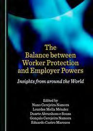 THE BALANCE BETWEEN WORKER PROTECTION AND EMPLOYER POWERS