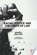 RACIAL JUSTICE AND THE LIMITS OF LAW