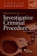 ABRAMSON'S PRINCIPLES OF INVESTIGATIVE CRIMINAL PROCEDURE