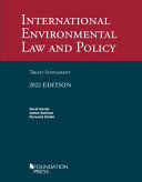 NTERNATIONAL ENVIRONMENTAL LAW AND POLICY