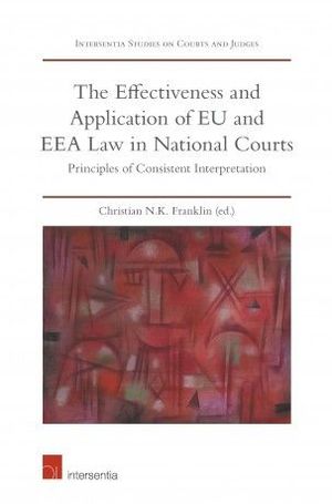 THE EFFECTIVENESS AND APPLICATION OF EU AND EEA LAW IN NATIONAL COURTS