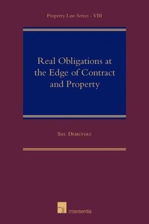 REAL OBLIGATIONS AT THE EDGE OF CONTRACT AND PROPERTY