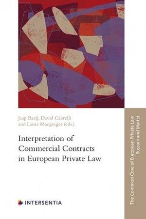 INTERPRETATION OF COMMERCIAL CONTRACTS IN EUROPEAN PRIVATE LAW