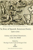 THE RISE OF SPANISH AMERICAN POETRY 1500-1700