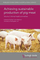 ACHIEVING SUSTAINABLE PRODUCTION OF PIG MEAT.VOLUME 3