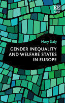 GENDER INEQUALITY AND WELFARE STATES IN EUROPE