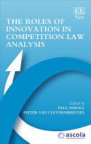 THE ROLES OF INNOVATION IN COMPETITION LAW ANALYSIS