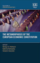 THE METAMORPHOSIS OF THE EUROPEAN ECONOMIC CONSTITUTION