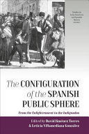 THE CONFIGURATION OF THE SPANISH PUBLIC SPHERE