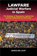 LAWFARE - JUDICIAL WARFARE IN SPAIN :