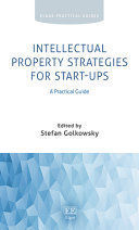 INTELLECTUAL PROPERTY STRATEGIES FOR START-UPS