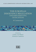 THE EUROPEAN INSOLVENCY REGULATION AND IMPLEMENTING LEGISLATIONS