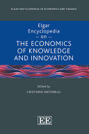 ELGAR ENCYCLOPEDIA ON THE ECONOMICS OF KNOWLEDGE AND INNOVATION