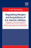 REGULATING MERGERS AND ACQUISITIONS OF U. S. ELECTRIC UTILITIES