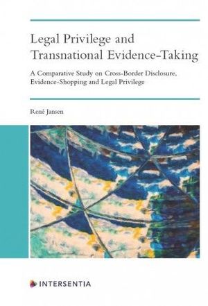 LEGAL PRIVILEGE AND TRANSNATIONAL EVIDENCE-TAKING