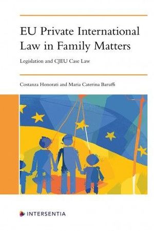 EU PRIVATE INTERNATIONAL LAW IN FAMILY MATTERS