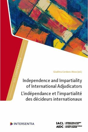 INDEPENDENCE AND IMPARTIALITY OF INTERNATIONAL ADJUDICATORS