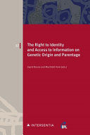 THE RIGHT TO IDENTITY AND ACCESS TO INFORMATION ON GENETIC ORIGIN AND PARENTAGE