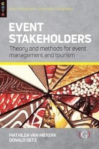 EVENT STAKEHOLDERS: THEORY AND METHODS FOR EVENT MANAGEMENT AND TOURISM