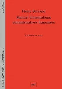 MANUEL D'INSTITUTIONS ADMINISTRATIVES FRANÇAISES