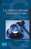 LA JUSTICE PÉNALE INTERNATIONALE