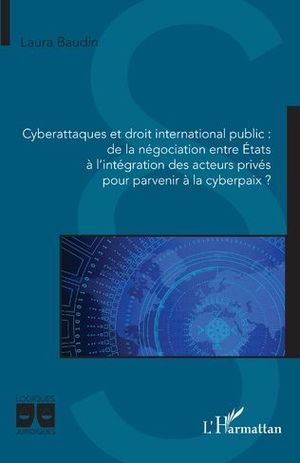 CYBERATTAQUES ET DROIT INTERNATIONAL PUBLIC :